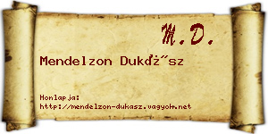 Mendelzon Dukász névjegykártya